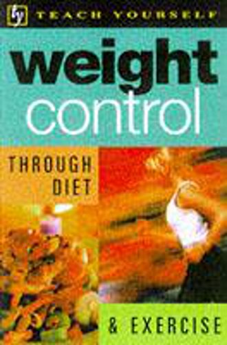 Beispielbild fr Weight Control Through Diet and Exercise (Teach Yourself Leisure & Home Reference) zum Verkauf von WorldofBooks