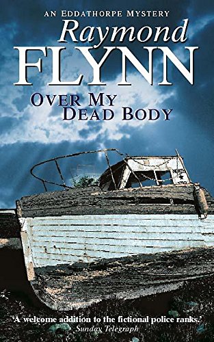 Stock image for Over My Dead Body (Eddathorpe Mystery) for sale by Reuseabook