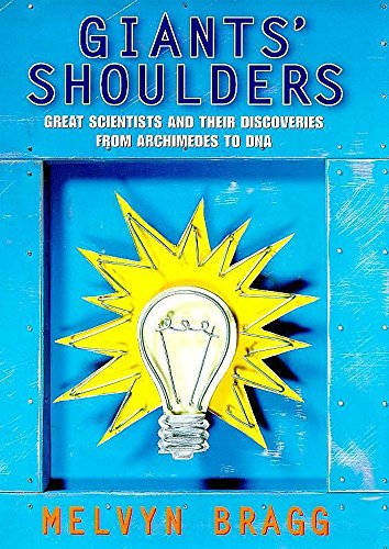 Beispielbild fr Giants' Shoulders: Great Scientists and Their Discoveries from Archimedes to DNA zum Verkauf von ThriftBooks-Dallas