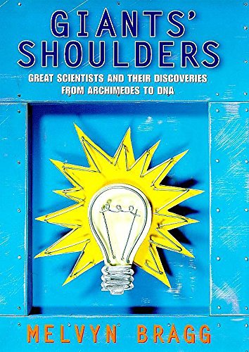 Imagen de archivo de Giants' Shoulders: Great Scientists and Their Discoveries from Archimedes to DNA a la venta por ThriftBooks-Dallas