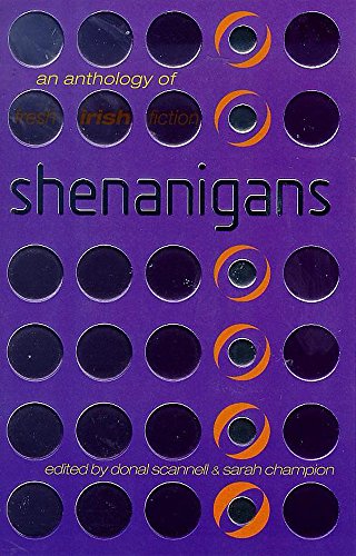 Stock image for Shenanigans: An Anthology of Fresh Irish Fiction for sale by Old Goat Books