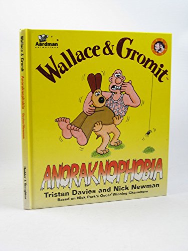 Imagen de archivo de Anoraknophobia: Wallace & Gromit a la venta por BOOKFINDER, inc