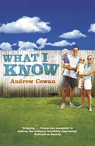 What I Know (9780340713075) by Cowan, Andrew