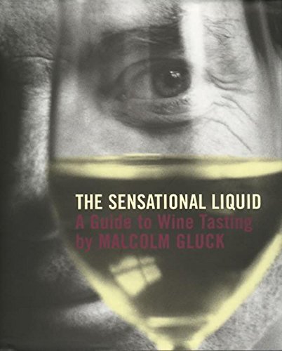 9780340713105: The Sensational Liquid: A Guide to Wine Tasting