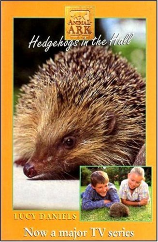 Hedgehogs in the Hall (Animal Ark) (9780340713495) by Lucy Daniels
