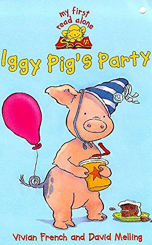 Imagen de archivo de Iggy Pig 1 - Iggy Pigs Party a la venta por MusicMagpie