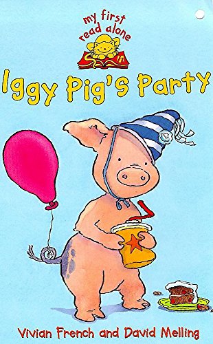 Stock image for Iggy Pig 1 - Iggy Pigs Party for sale by GF Books, Inc.