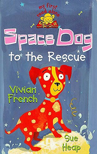 Space Dog to the Rescue #1 (9780340713631) by Vivian French