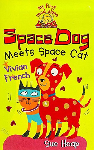 Space Dog Meets Space Cat (My First Read Alones) (9780340713655) by Vivian French