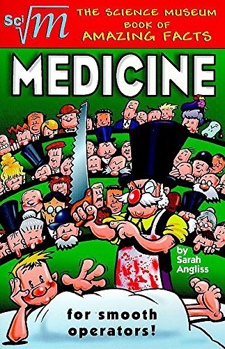 Beispielbild fr Science Museum Book of Amazing Facts - Medicine zum Verkauf von Better World Books: West