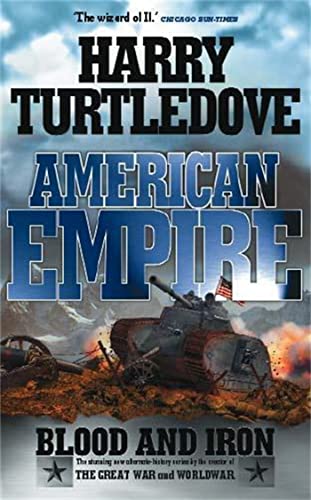 9780340715529: American Empire: Blood and Iron