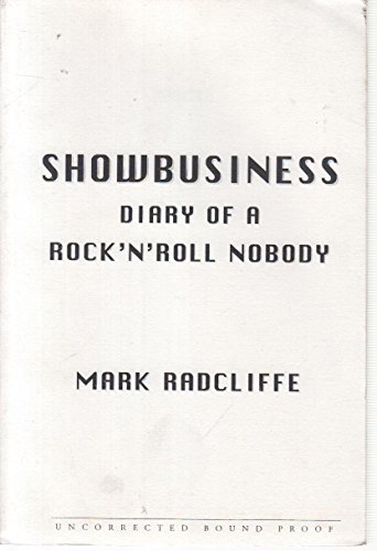 Stock image for Showbusiness - The Diary of a Rock 'n' Roll Nobody for sale by WorldofBooks