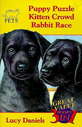 Imagen de archivo de Animal Ark Pets: Puppy Puzzle, Kitten Crowd, Rabbit Race (3 books in 1) a la venta por WorldofBooks
