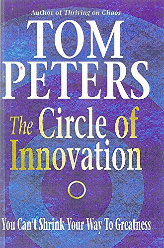 9780340717202: The Circle of Innovation: You Can't Shrink Your Way to Greatness