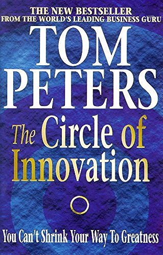 9780340717219: The Circle of Innovation: You Can't Shrink Your Way to Greatness