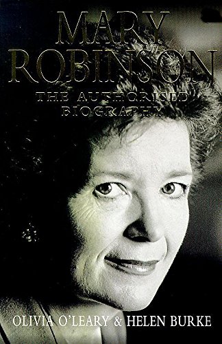 Stock image for Mary Robinson: The Authorised Biography for sale by BookHolders