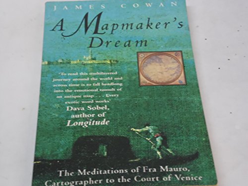 Imagen de archivo de A Mapmaker's Dream : The Meditations of Fra Mauro, Cartographer to the Court of Venice a la venta por ThriftBooks-Atlanta