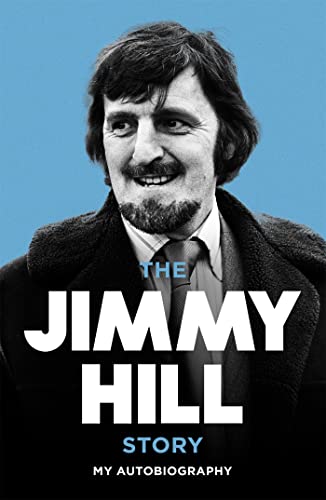 Imagen de archivo de The Jimmy Hill Story a la venta por Blackwell's