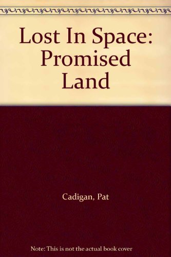 Lost In Space: Promised Land (9780340718315) by Pat Cadigan