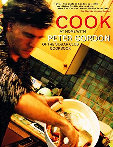 Stock image for Cook: At home with Peter Gordon of the Sugar Club cookbook for sale by AwesomeBooks