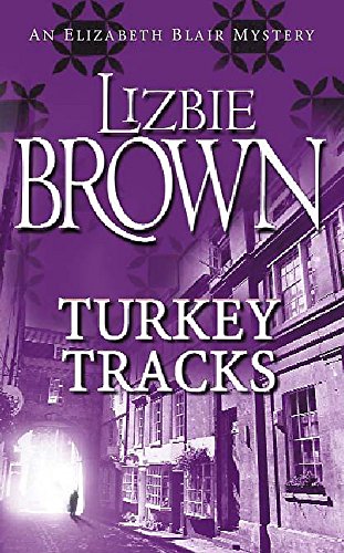 Beispielbild fr Turkey Tracks (Elizabeth Blair Mystery S.) zum Verkauf von WorldofBooks