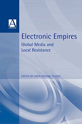 Stock image for Electronic Empires: Global Media and Local Resistance for sale by Ergodebooks