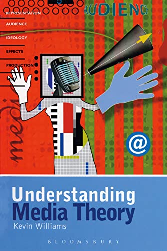 Understanding Media Theory (Hodder Arnold Publication) (9780340719046) by Williams, Kevin