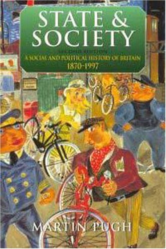 Beispielbild fr State and Society : A Social and Political History of Britain 1870-1997 zum Verkauf von Better World Books