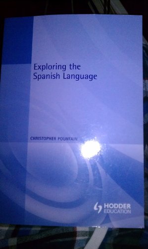 9780340719466: Exploring the Spanish Language (Arnold Publication)