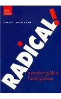 9780340719770: Radical!: A Practical Guide to French Grammar (Routledge Concise Grammars)