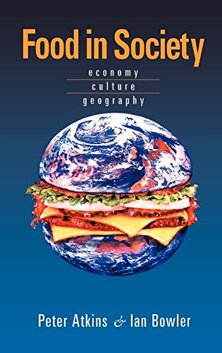 Beispielbild fr Food in Society: Economy, Culture, Geography (Hodder Arnold Publication) zum Verkauf von dsmbooks