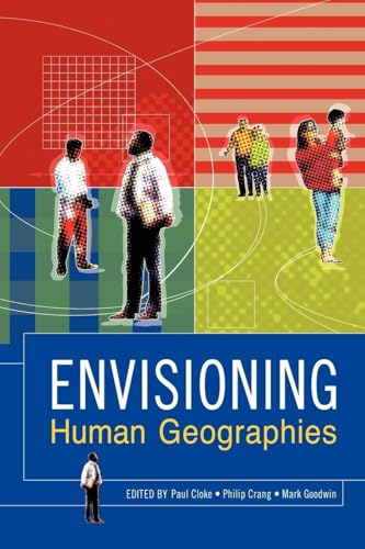 Stock image for Envisioning Human Geographies (Arnold Publication) for sale by Zubal-Books, Since 1961