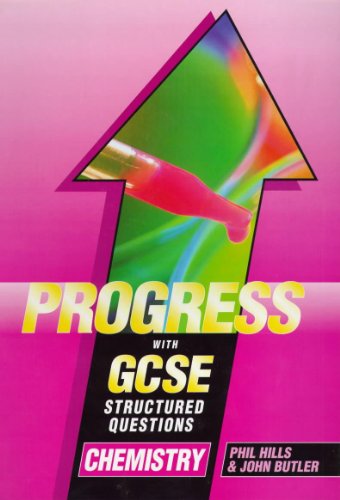 Chemistry (Progress with GCSE Structured Questions) (9780340720417) by Phil Hills