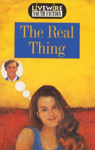 Livewire Youth Fiction The Real Thing (Livewires) (9780340720929) by Howden, Iris