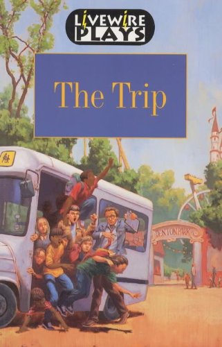 Stock image for Livewire Plays: The Trip for sale by Reuseabook