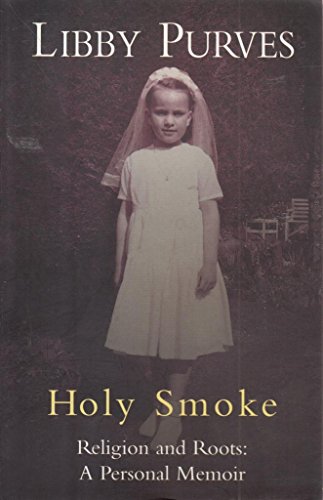 9780340721605: Holy Smoke: Religion and Roots : A Personal Memoir