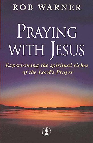 Praying With Jesus (9780340721827) by Warner