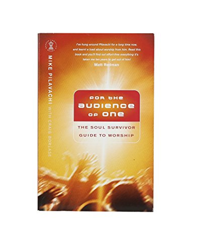 Stock image for For the Audience of One: The Soul Survivor Guide to Worship (New Edition) for sale by MusicMagpie