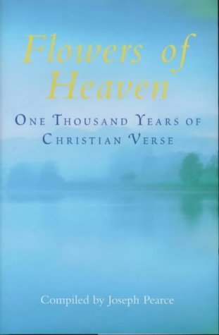 Beispielbild fr Flowers of Heaven: One Thousand Years of Christian Verse zum Verkauf von WorldofBooks