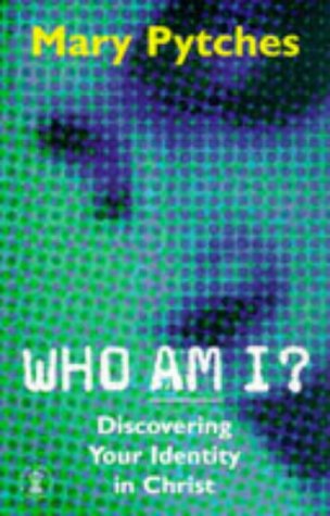 9780340722343: Who am I?: Discovering Your Identity in Christ