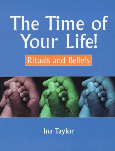 Stock image for The Time Of Your Life: Rituals and Beliefs for sale by WorldofBooks