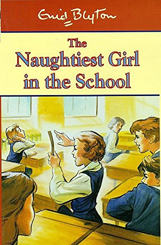 Stock image for Naughtiest Girl: 1: Naughtiest Girl In The School: Book 1 (The Naughtiest Girl) for sale by WorldofBooks