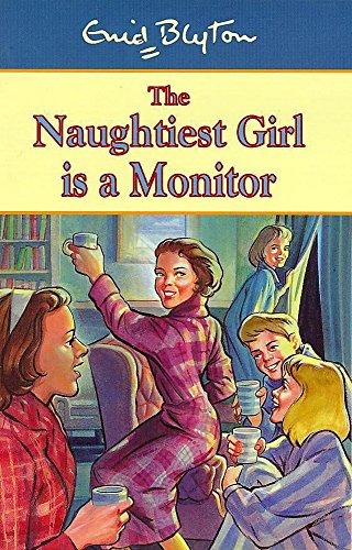 9780340726730: The Naughtiest Girl Is a Monitor (Naughtiest Girl)
