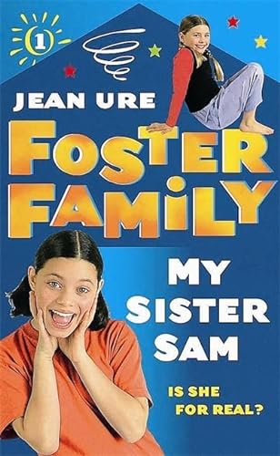 Stock image for Foster Family 1 My Sister Sam for sale by AwesomeBooks