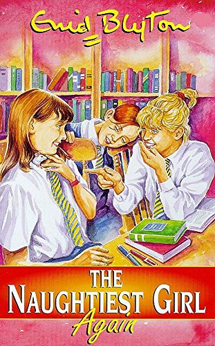 The Naughtiest Girl Again - Enid Blyton