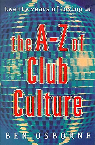 Stock image for The A-Z of Club Culture for sale by WorldofBooks