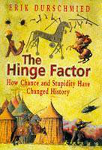 Imagen de archivo de The Hinge Factor: How Chance and Stupidity Have Changed History a la venta por WorldofBooks