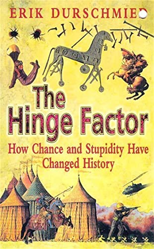 Imagen de archivo de The hinge factor: how chance and stupidity have changed history a la venta por Open Books