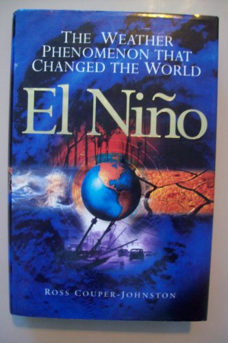 9780340728383: El Nino: The Weather Phenomenon That Changed the World