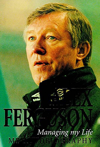 Stock image for MANAGING MY LIFE: MY AUTOBIOGRAPHY ALEX FERGUSON. for sale by Cambridge Rare Books